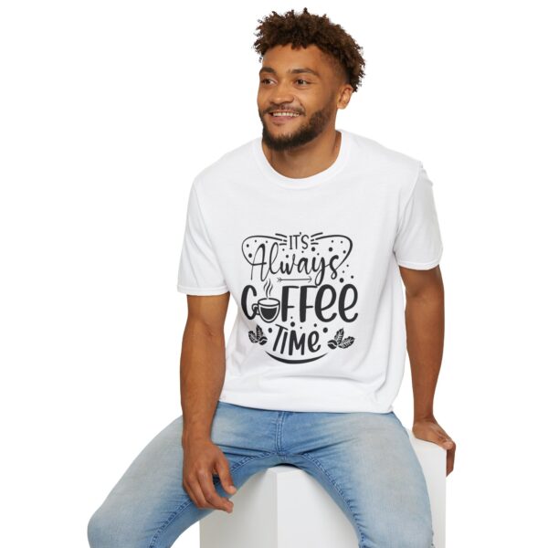 It's Always Coffee Time T-Shirt - Image 24