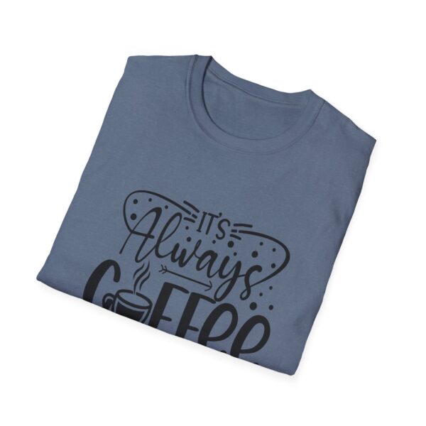 It's Always Coffee Time T-Shirt - Image 40