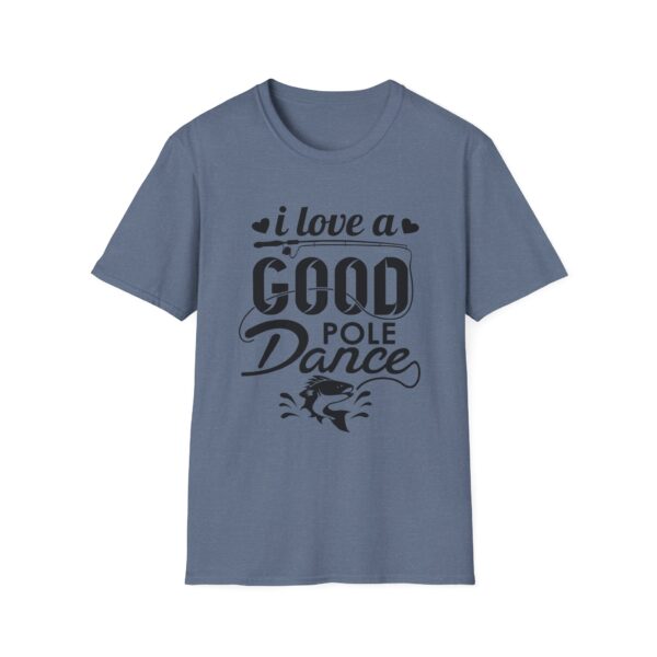 I Love A Good Pole Dance - Fishing T-Shirt - Image 37