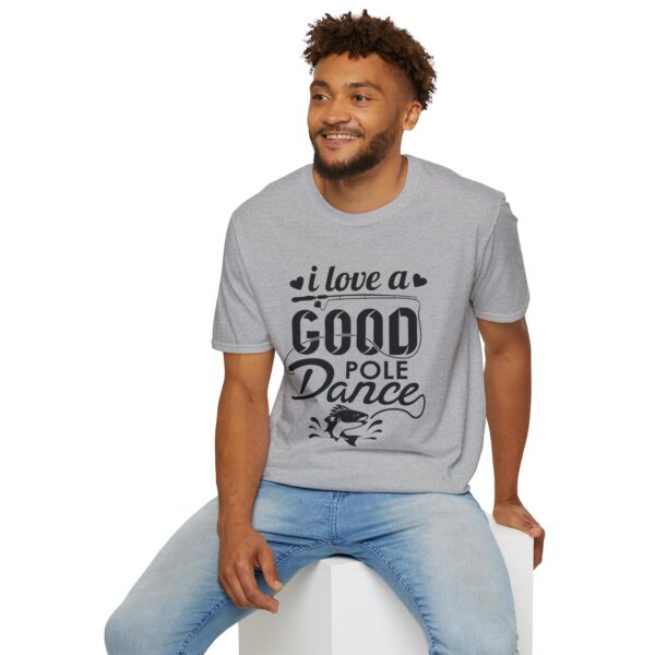 I Love A Good Pole Dance - Fishing T-Shirt - Image 36