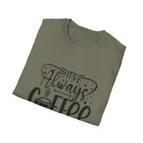 It's Always Coffee Time T-Shirt - Image 28