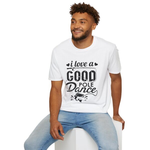 I Love A Good Pole Dance - Fishing T-Shirt - Image 24