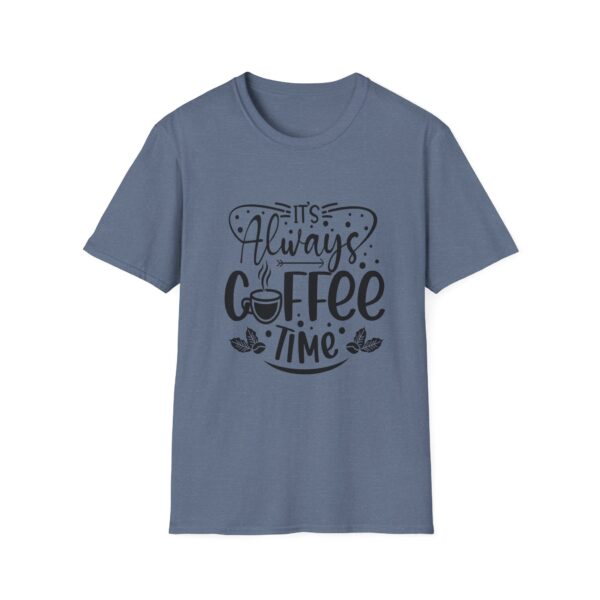 It's Always Coffee Time T-Shirt - Image 37