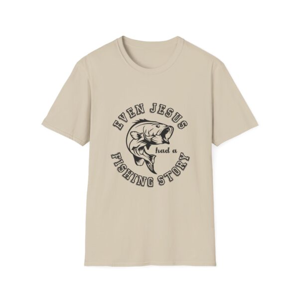 Even Jesus Had A Fishing Story - T-Shirt - Image 3
