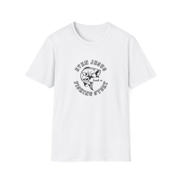 Even Jesus Had A Fishing Story - T-Shirt - Image 2