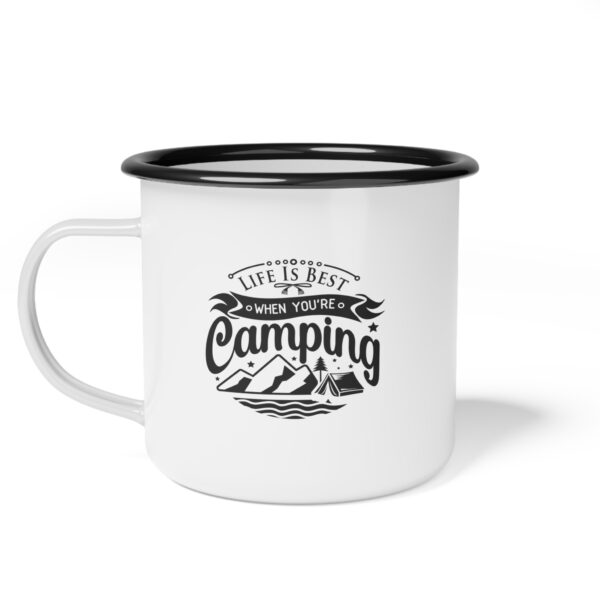 Life Is Best When You're Camping - Enamel Camp Cup - Image 3