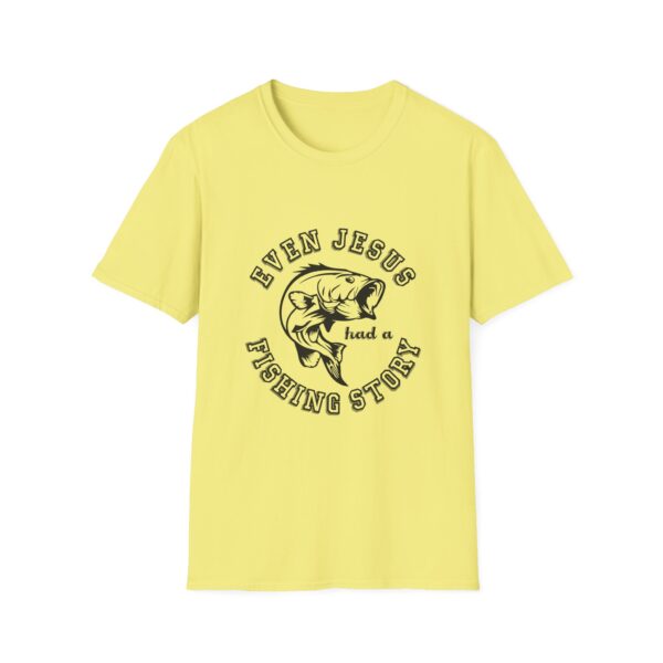 Even Jesus Had A Fishing Story - T-Shirt