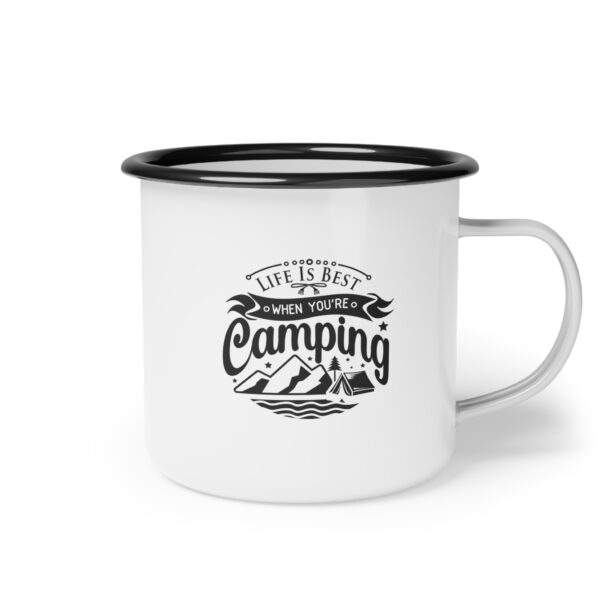 Life Is Best When You're Camping - Enamel Camp Cup