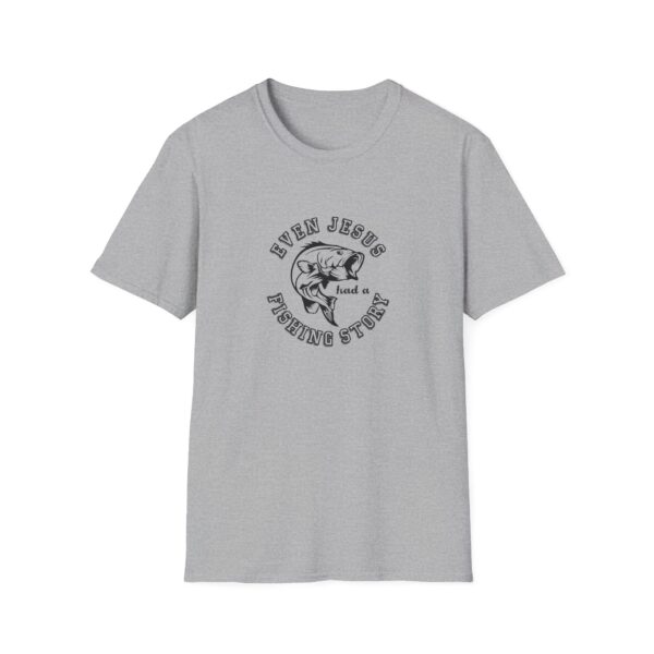 Even Jesus Had A Fishing Story - T-Shirt - Image 5