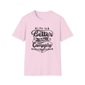 Life Is Better By The Campfire T-Shirt
