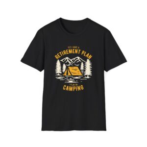 Yes I Have a Retirement Plan T-Shirt